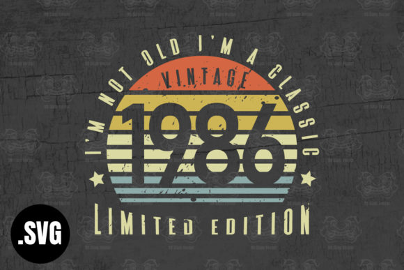 Download Vintage 1986 I'm Not Old I'm a Classic - 1986 Collection
